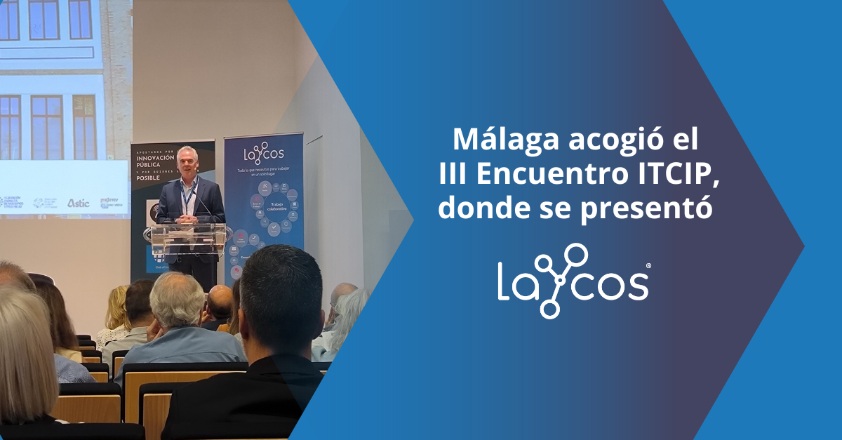 Málaga acogió el III Encuentro ITCIP, donde se presentó Laycos